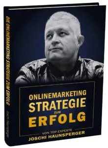 Buch - Joschi Haunsperger - Onlinemarketing-Strategie-zum-Erfolg-gedreht